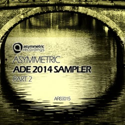 Asymmetric ADE 2014 Sampler Part 2