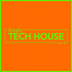 fresh Tech House, Vol. 4