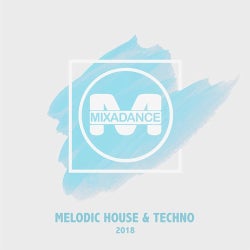 Mixadance - Melodic House and Techno 2018