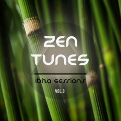 Zen Tunes - Ibiza Sessions, Vol. 3 (Best Of Balearic Relaxation Music For Balance & Meditation)