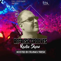 ReFresh Grooves Radio Show E04 S2