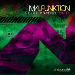 Malfunktion, Pt. 02 (Selected By Smashed)