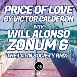 Price Of Love (With New RMX by Will Alonso, Zonum & The Latin Society.)