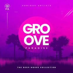 Groove Paradise (The Deep-House Collection), Vol. 1