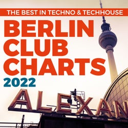 Berlin Club Charts 2022 - the Best in Techno & Techhouse