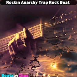 Rockin Anarchy a Trap Rock Beat