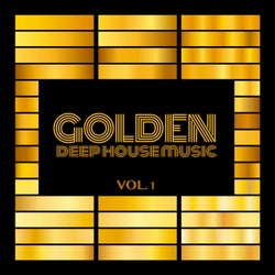 Golden, Vol. 1 (Deep House Music)