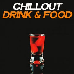 Chillout Drink & Food (Chillout Music Selection Aperitif & Long Drink)