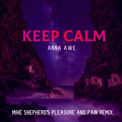 Keep Calm (Mike Shepherd Remix Pleasure and Pain Version)