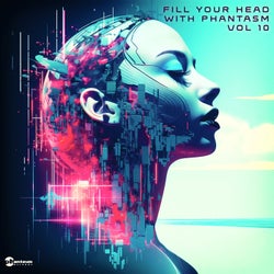 Fill Your Head with Phantasm, Vol. 10