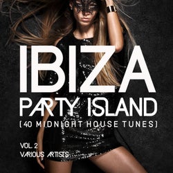 Ibiza Party Island (40 Midnight House Tunes), Vol. 2