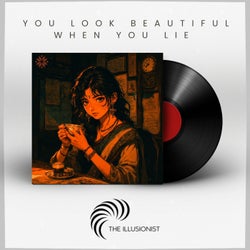 You Look Beautiful When You Lie