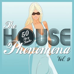 The House Phenomena - 50 Sexy Tracks, Vol. 9