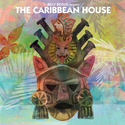 Billy Bogus presents The Caribbean House