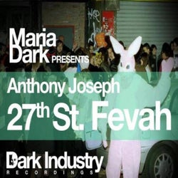 27th St. Fevah (Maria Dark Presents Anthony Joseph)