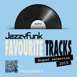 JazzyFunk Favourite Tracks AUGUST 2015