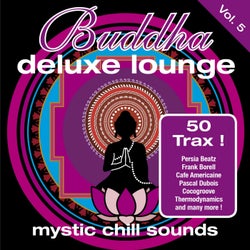 Buddha Deluxe Lounge, Vol. 5 - Mystic Chill Sounds