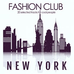 Fashion Club New York (20 Selected Track for Cool People)