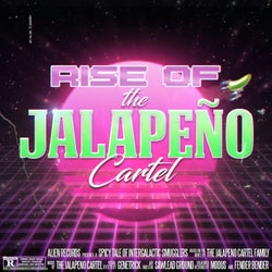 Rise Of The Jalapeno Cartel