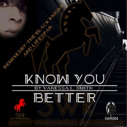Know You Better (The Black Knight and Lifespan Remixes)