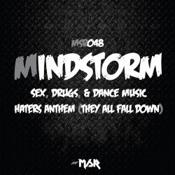 Sex Drugs & Dance Music/Haters Anthem (They All Fall Down)