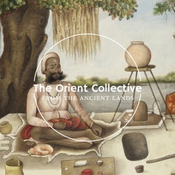 The Orient Collective: From the Ancient Lands