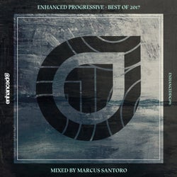 Enhanced Progressive - Best Of 2017, Mixed by Marcus Santoro