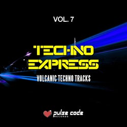 Techno Express, Vol. 7 (Volcanic Techno Tracks)