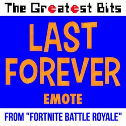 Last Forever Emote (from "Fortnite Battle Royale")