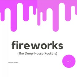 Fireworks (The Deep-House Rockets), Vol. 2