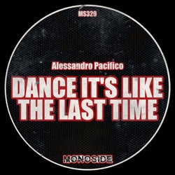 Dance It's Like The Last Time