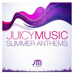 Juicy Music Summer Anthems