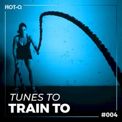Tunes To Train To 004