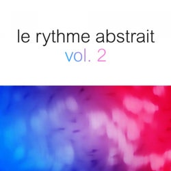 Le rythme abstrait by Raphaël Marionneau, Vol. 2