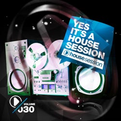 Yes, It's A Housesession - Volume 30