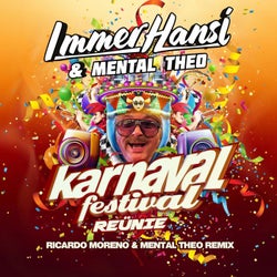 Karnaval Festival Reünie (Ricardo Moreno and Mental Theo Remix)
