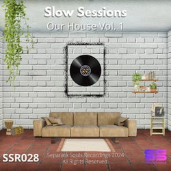 Slow Sessions - Our House Vol. 1