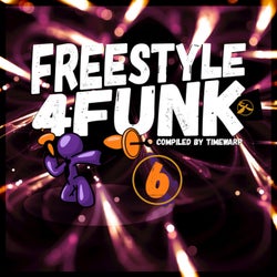 Freestyle 4 Funk 6 (Compiled by Timewarp)