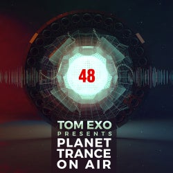 Tom Exo - Planet Trance On Air #48