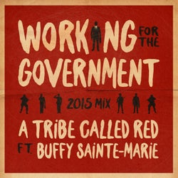 Working for the Government (feat. Buffy Sainte-Marie) [2015 Mix]