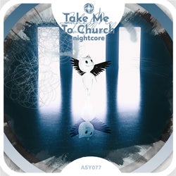 Take Me To Church - Nightcore