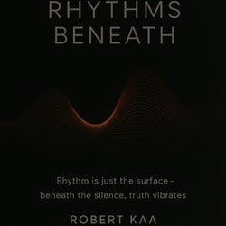 Rhythms Beneath