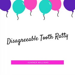 Disagreeable Tooth Ratty