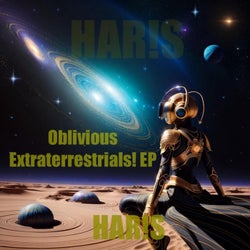 Oblivious Extraterrestrials! EP