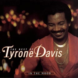 The Best Of Tyrone Davis:  In The Mood