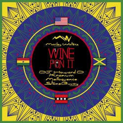 Wine Pon It (feat. Kranium, StoneBwoy, Melloquence & Menasa) [DJ Howard D Remix]