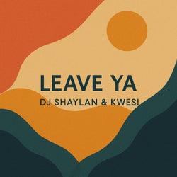 Leave Ya