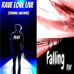 Rave Love Live (Turning Machine) / Falling