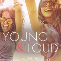Young & Loud, Vol. 2 (Awesome Selection Of Modern Dance Music)