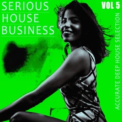 Serious House Business - Vol.5